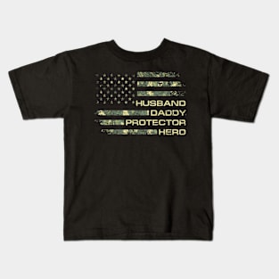 Husband Daddy Protector Hero Fathers Day Camo American Flag Kids T-Shirt